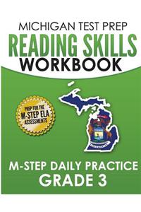 MICHIGAN TEST PREP Reading Skills Workbook M-STEP Daily Practice Grade 3