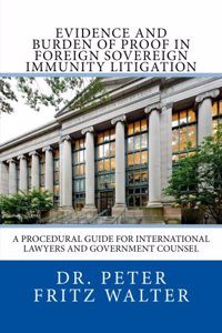Evidence and Burden of Proof in Foreign Sovereign Immunity Litigation