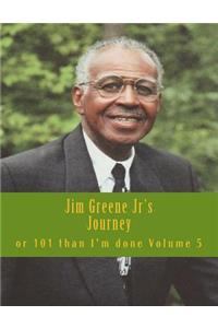 Jim Greene Jr's Journey