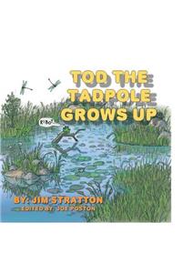 Tod the Tadpole Grows Up