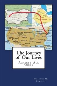 The Journey of Our Lives