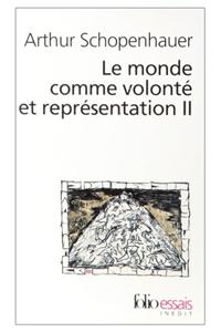 Le Monde Comme Volonte ET Representation II