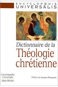 Dictionnaire de La Theologie Chretienne