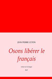 Osons libérer le français