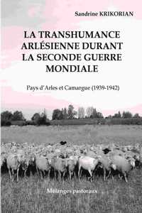 transhumance arlésienne durant la Seconde Guerre mondiale.