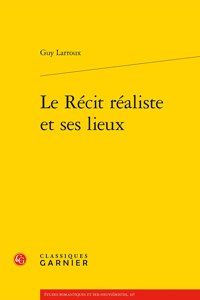Le Recit Realiste Et Ses Lieux