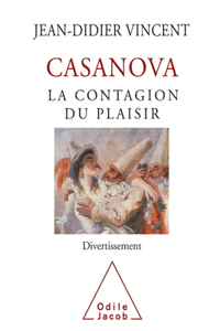 Casanova - The Diseases of Pleasure / Casanova, la contagion du plaisir