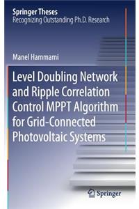 Level Doubling Network and Ripple Correlation Control Mppt Algorithm for Grid-Connected Photovoltaic Systems