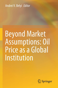 Beyond Market Assumptions: Oil Price as a Global Institution