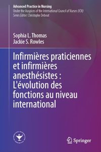 Infirmières praticiennes et infirmières anesthésistes : L’évolution des fonctions au niveau international