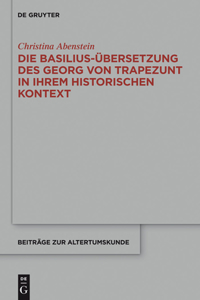 Basilius-Übersetzung des Georg von Trapezunt in ihrem historischen Kontext