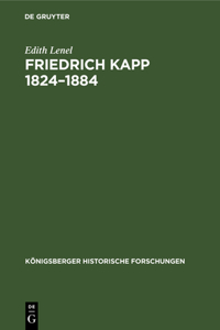 Friedrich Kapp 1824-1884