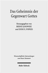 Das Geheimnis der Gegenwart Gottes: Zur Schechina-Vorstellung in Judentum Und Christentum