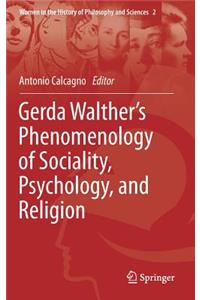 Gerda Walther's Phenomenology of Sociality, Psychology, and Religion