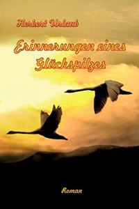 Erinnerungen eines Glückspilzes