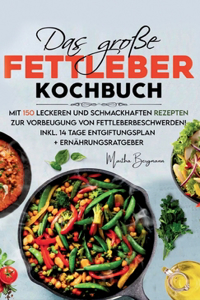 große Fettleber Kochbuch