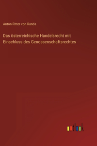 Das österreichische Handelsrecht mit Einschluss des Genossenschaftsrechtes