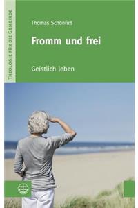 Fromm Und Frei