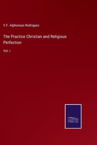 The Practice Christian and Religious Perfection