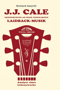 J.J. Cale - Erinnerungen an seine einzigartige Laidback-Musik