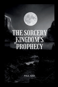 Sorcery Kingdom's Prophecy