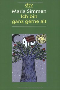 Ich bin ganz gerne alt