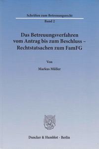 Das Betreuungsverfahren Vom Antrag Bis Zum Beschluss - Rechtstatsachen Zum Famfg