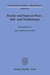 Kirche Und Staat in West-, Sud- Und Nordeuropa
