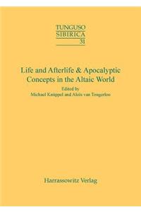 Life and Afterlife & Apocalyptic Concepts in the Altaic World