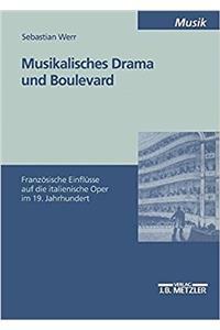 Musikalisches Drama Und Boulevard