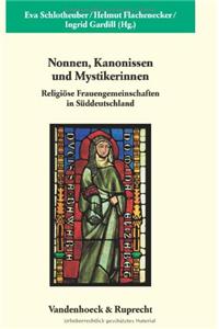 Nonnen, Kanonissen Und Mystikerinnen
