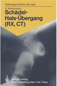 Schädel-Hals-Übergang (Rx, Ct)