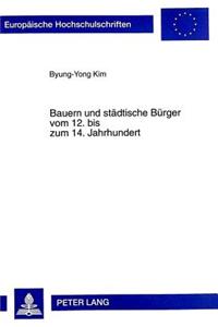 Bauern Und Staedtische Buerger Vom 12. Bis Zum 14. Jahrhundert