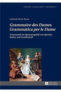 «Grammaire Des Dames»-«Grammatica Per Le Dame»