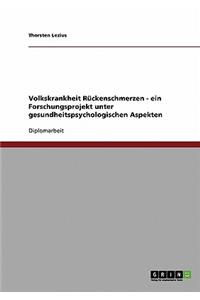 Volkskrankheit Rückenschmerzen - ein Forschungsprojekt unter gesundheitspsychologischen Aspekten