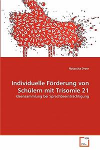 Individuelle Förderung von Schülern mit Trisomie 21