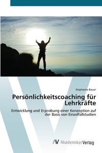 Persönlichkeitscoaching für Lehrkräfte