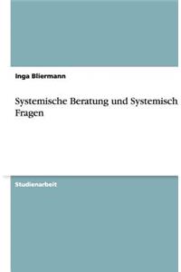 Systemische Beratung und Systemische Fragen