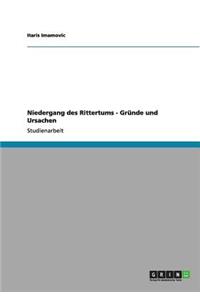 Niedergang des Rittertums - Gründe und Ursachen