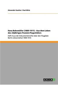 Hans Bokemüller (1889-1911) - Aus dem Leben des 23jährigen Poulain-Flugschülers