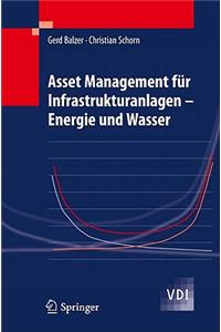 Asset Management Fur Infrastrukturanlagen - Energie Und Wasser