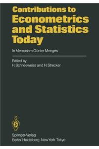 Contributions to Econometrics and Statistics Today