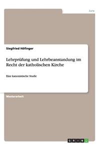 Lehrprüfung und Lehrbeanstandung im Recht der katholischen Kirche