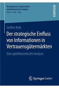 Der strategische Einfluss von Informationen in Vertrauensgütermärkten