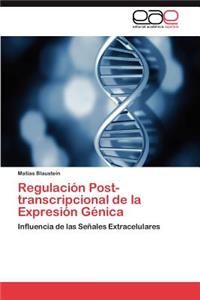 Regulacion Post-Transcripcional de La Expresion Genica