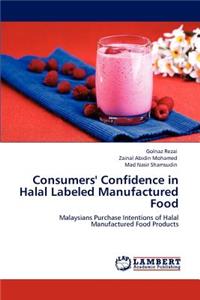 Consumers' Confidence in Halal Labeled Manufactured Food