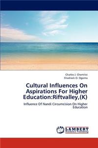 Cultural Influences On Aspirations For Higher Education