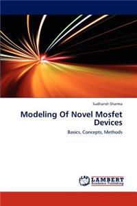 Modeling Of Novel Mosfet Devices