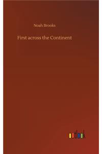 First across the Continent