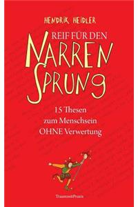 Reif für den Narrensprung